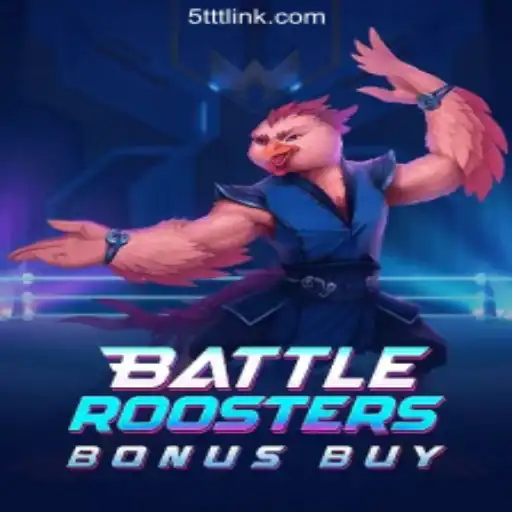 BattleRoostersBonusBuy: Discover the New Slot Sensation on 5TTT.com Platform