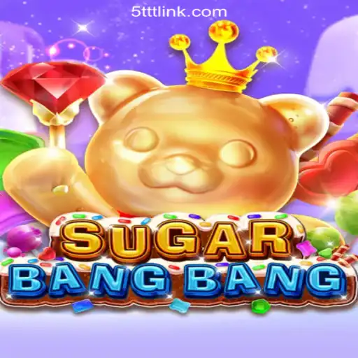 Discover the Thrilling World of SUGARBANGBANG on 5TTT.com Platform-Oficial Slots Brasil