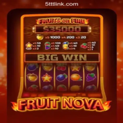 Exploring FruitNova: A Thrilling Journey on the 5TTT.com Platform-Oficial Slots Brasil
